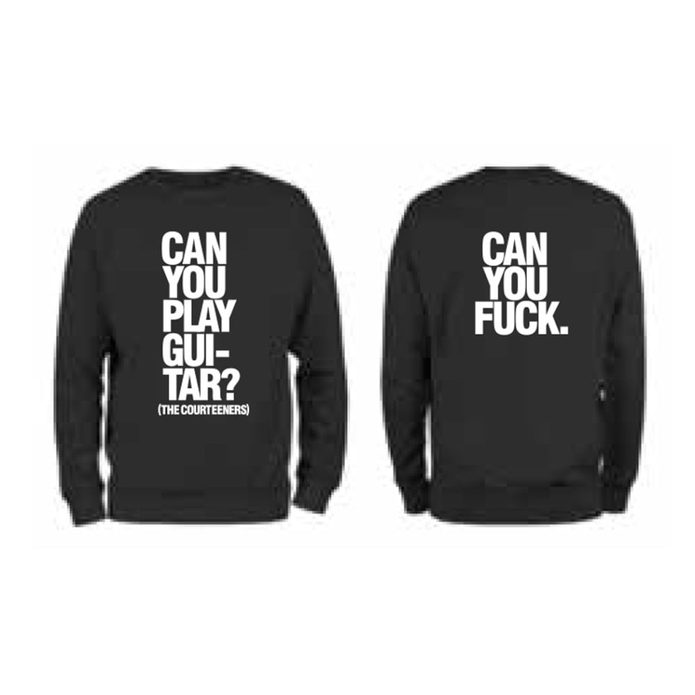 Courteeners - Can You Play/Can You F***k Black Sweatshirt