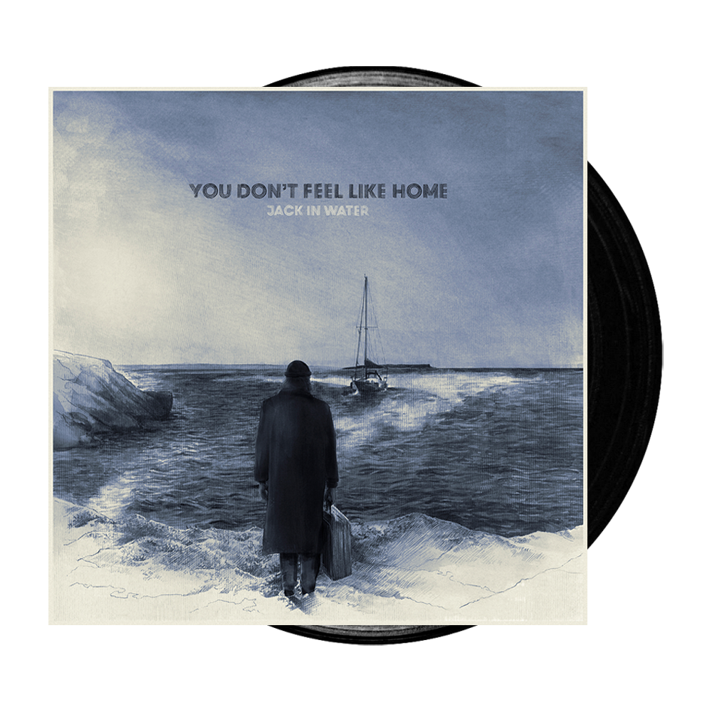 Jack In Water - You Don't Feel Like Home Vinyl LP